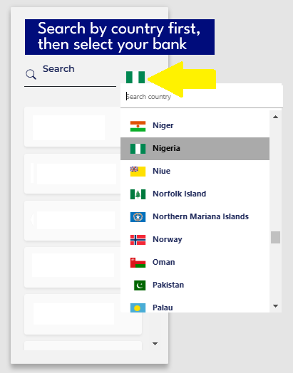 Search for your bank's home country first, then select the bank.